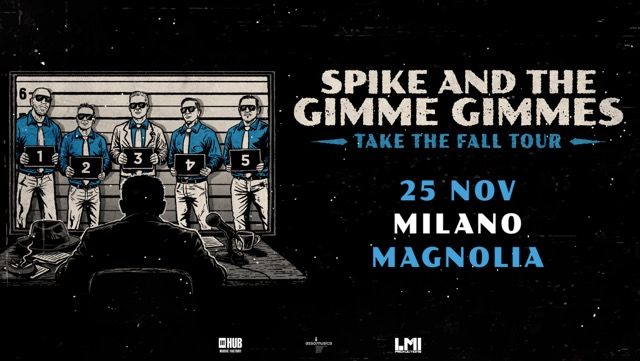 spike and the gimme gimmes magnolia Milano 25 novembre 2026