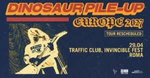 dinosaur pile up Roma traffic club 29 aprile 2027